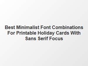 Elegant Sans Serif Pairings for Modern Holiday Cards