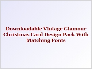 Vintage Glamour Christmas Card Pack with Matching Fonts